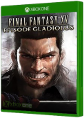 FINAL FANTASY XV - Episode Gladiolus Xbox One Cover Art