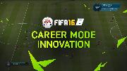 FIFA 16 - Career Mode Innovations