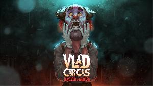 Vlad Circus: Descend Into Madness Screenshots & Wallpapers