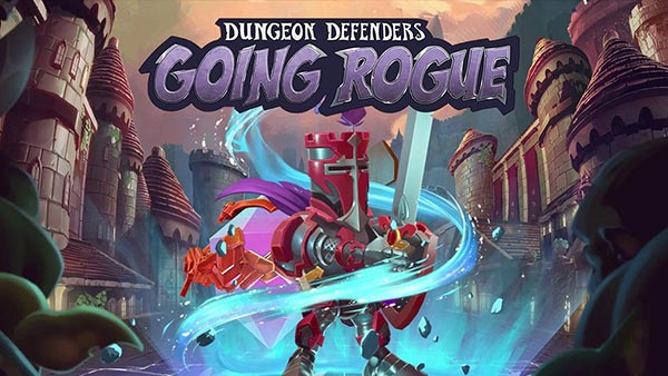 Dungeon Defenders: Going Rogue Confirmed for Consoles | 360-HQ.COM