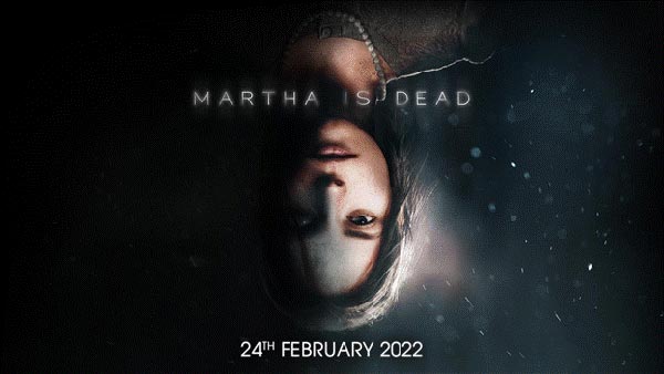Psychological Thriller Martha Is Dead Launches on Xbox, PlayStation and PC in February 2022